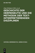 Cover: Geschichte der Hermeneutik und die Methodik der textinterpretierenden Disziplinen - De Gruyter