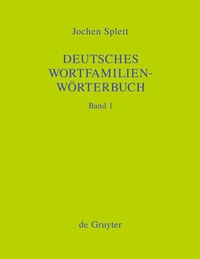 Abbildung von: Deutsches Wortfamilienwörterbuch - De Gruyter