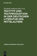 Cover: Texttyp und Textproduktion in der deutschen Literatur des Mittelalters - De Gruyter