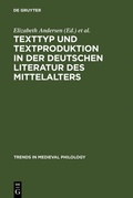 Cover: Texttyp und Textproduktion in der deutschen Literatur des Mittelalters - De Gruyter