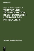 Cover: Texttyp und Textproduktion in der deutschen Literatur des Mittelalters - De Gruyter