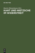 Cover: Kant und Nietzsche im Widerstreit - De Gruyter
