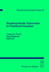 Enlarge image Cover: Morphosyntactic Expression in Functional Grammar - De Gruyter Mouton