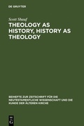 Abbildung von: Theology as History, History as Theology - De Gruyter