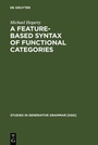 Cover: A Feature-Based Syntax of Functional Categories - De Gruyter Mouton