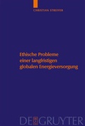 Cover: Ethische Probleme einer langfristigen globalen Energieversorgung - De Gruyter