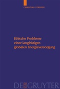 Cover: Ethische Probleme einer langfristigen globalen Energieversorgung - De Gruyter