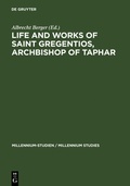 Cover: Life and Works of Saint Gregentios, Archbishop of Taphar - De Gruyter
