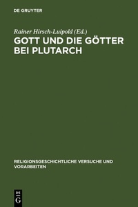 Abbildung von: Gott und die Götter bei Plutarch - De Gruyter