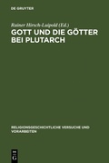 Cover: Gott und die G&ouml;tter bei Plutarch - De Gruyter