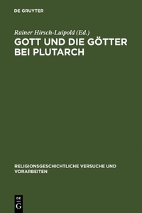 Abbildung von: Gott und die Götter bei Plutarch - De Gruyter