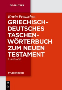 Abbildung von: Griechisch-deutsches Taschenwörterbuch zum Neuen Testament - De Gruyter