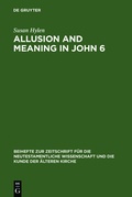 Cover: Allusion and Meaning in John 6 - De Gruyter