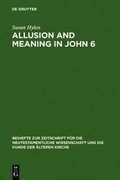 Cover: Allusion and Meaning in John 6 - De Gruyter