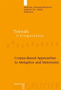 Abbildung von: Corpus-Based Approaches to Metaphor and Metonymy - De Gruyter Mouton