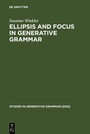 Cover: Ellipsis and Focus in Generative Grammar - De Gruyter Mouton