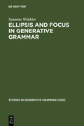 Cover: Ellipsis and Focus in Generative Grammar - De Gruyter Mouton