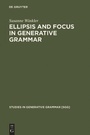 Cover: Ellipsis and Focus in Generative Grammar - De Gruyter Mouton