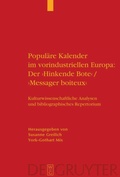 Cover: Popul&auml;re Kalender im vorindustriellen Europa: Der 'Hinkende Bote'/'Messager boiteux' - De Gruyter