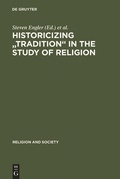 Cover: Historicizing "Tradition" in the Study of Religion - De Gruyter