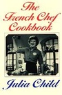Cover: The French Chef Cookbook - Random House USA Inc