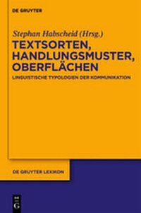 Abbildung von: Textsorten, Handlungsmuster, Oberflächen - De Gruyter
