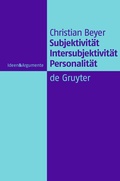Cover: Subjektivit&auml;t, Intersubjektivit&auml;t, Personalit&auml;t - De Gruyter