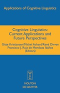 Cover: Cognitive Linguistics: Current Applications and Future Perspectives - De Gruyter Mouton