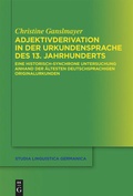 Cover: Adjektivderivation in der Urkundensprache des 13. Jahrhunderts - De Gruyter