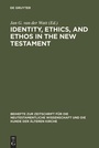 Cover: Identity, Ethics, and Ethos in the New Testament - De Gruyter