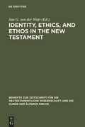 Cover: Identity, Ethics, and Ethos in the New Testament - De Gruyter
