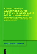 Cover: Adjektivderivation in der Urkundensprache des 13. Jahrhunderts - De Gruyter