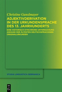 Abbildung von: Adjektivderivation in der Urkundensprache des 13. Jahrhunderts - De Gruyter