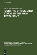 Abbildung von: Identity, Ethics, and Ethos in the New Testament - De Gruyter