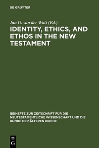 Abbildung von: Identity, Ethics, and Ethos in the New Testament - De Gruyter