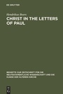 Cover: Christ in the Letters of Paul - De Gruyter