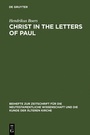 Cover: Christ in the Letters of Paul - De Gruyter