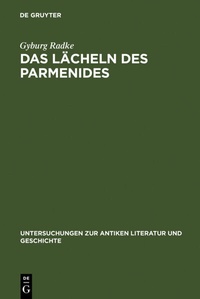 Abbildung von: Das Lächeln des Parmenides - De Gruyter