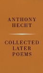 Cover: Anthony Hecht: Collected Later Poems - Alfred A. Knopf