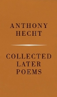 Enlarge image Cover: Anthony Hecht: Collected Later Poems - Alfred A. Knopf