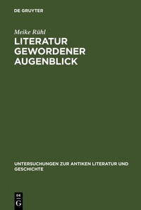 Abbildung von: Literatur gewordener Augenblick - De Gruyter