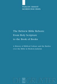 Enlarge image Cover: The Hebrew Bible Reborn: From Holy Scripture to the Book of Books - De Gruyter
