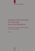 Cover: Johann Gottfried Herder - der Theologe unter den Klassikern - De Gruyter
