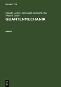 Cover: Claude Cohen-Tannoudji; Bernard Diu; Franck Lalo&euml;: Quantenmechanik / Claude Cohen-Tannoudji; Bernard Diu; Franck Lalo&euml;: Quantenmechanik. Band 1 - De Gruyter