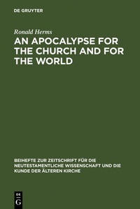 Abbildung von: An Apocalypse for the Church and for the World - De Gruyter