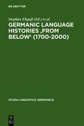 Cover: Germanic Language Histories 'from Below' (1700-2000) - De Gruyter