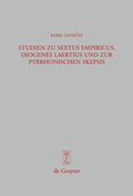 Cover: Studien zu Sextus Empiricus, Diogenes Laertius und zur pyrrhonischen Skepsis - De Gruyter
