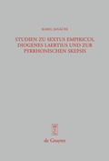 Cover: Studien zu Sextus Empiricus, Diogenes Laertius und zur pyrrhonischen Skepsis - De Gruyter