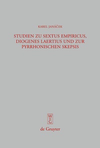 Abbildung von: Studien zu Sextus Empiricus, Diogenes Laertius und zur pyrrhonischen Skepsis - De Gruyter