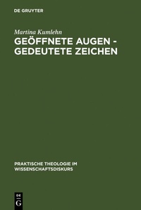 Abbildung von: Geöffnete Augen - gedeutete Zeichen - De Gruyter